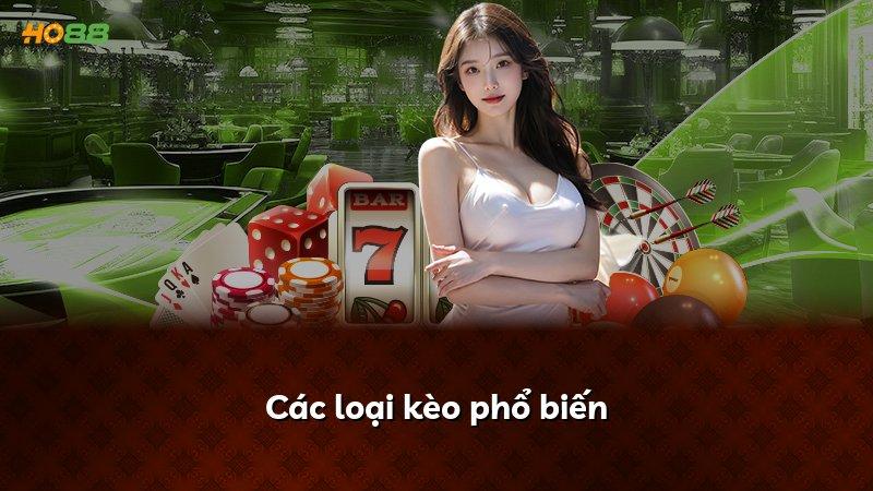 Các loại kèo phổ biến