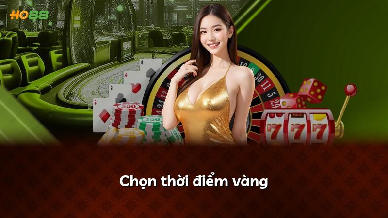 Chọn thời điểm vàng