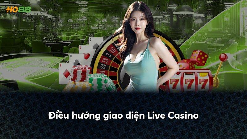 Điều hướng giao diện Live Casino
