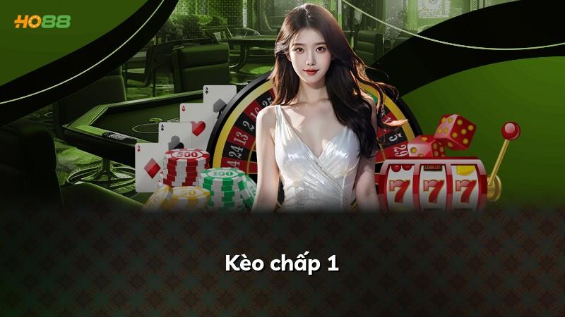 Kèo chấp 1
