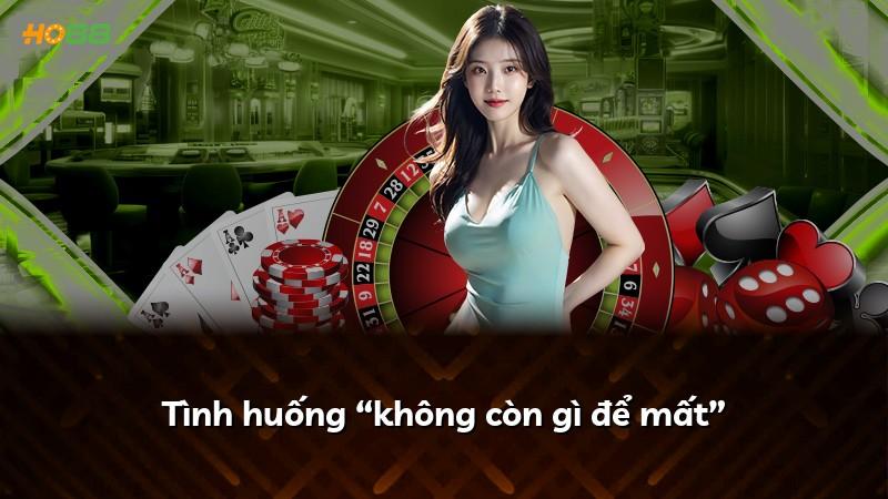 Tình huống “không còn gì để mất”